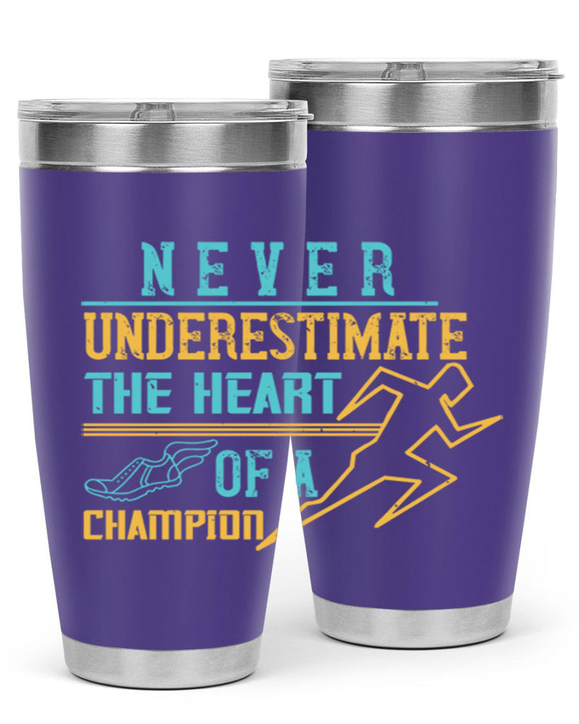 never underestimate the heart of a champion 30#- running- Tumbler