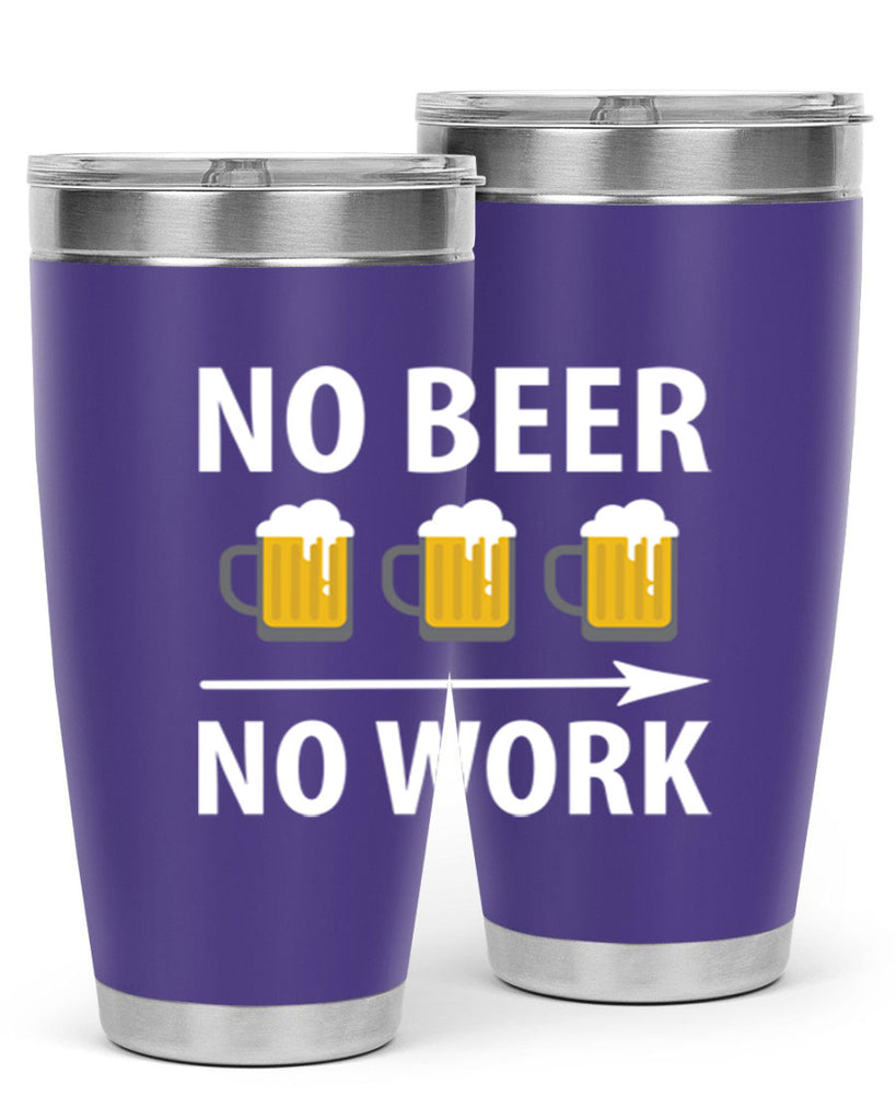 no beer no work 56#- beer- Tumbler