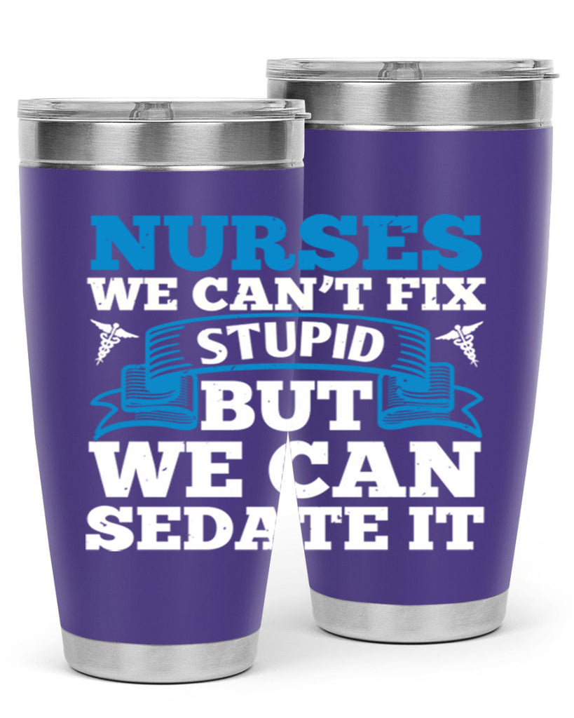 nurses we cant fix Style 263#- nurse- tumbler