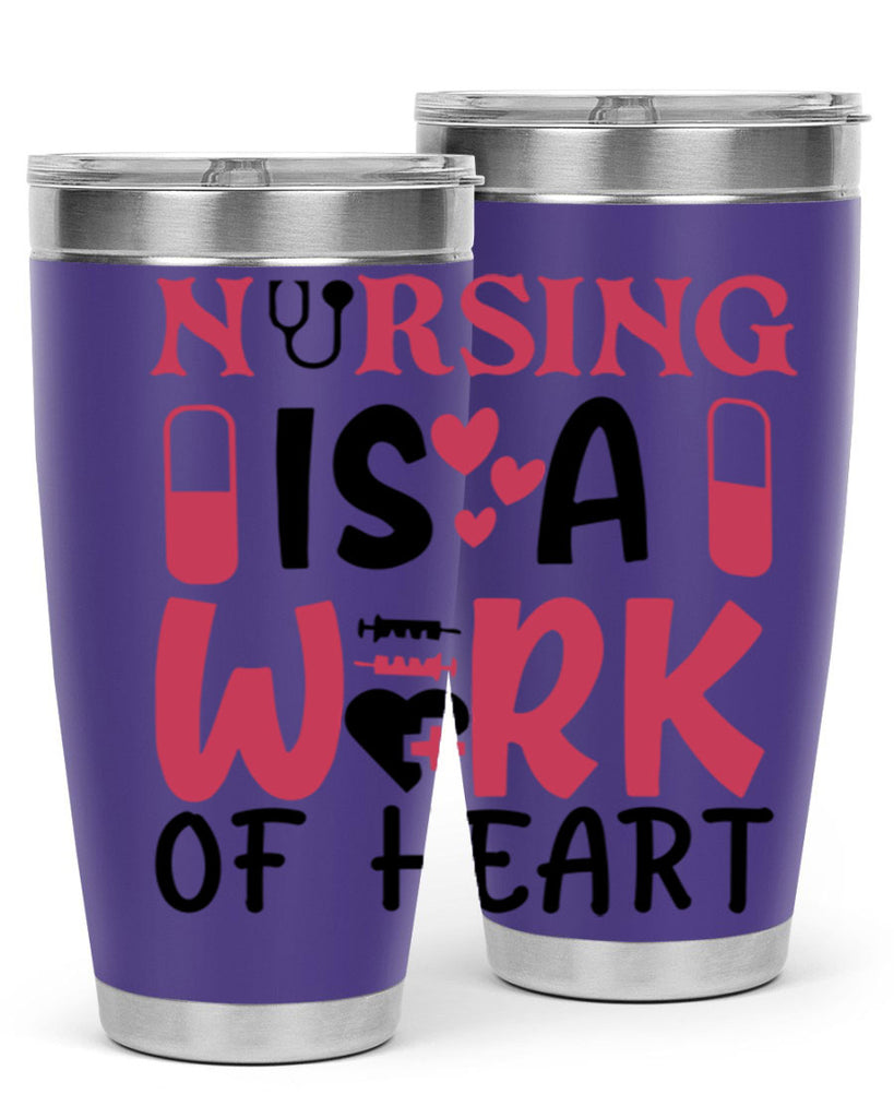 nursing is a work of heart Style 359#- nurse- tumbler