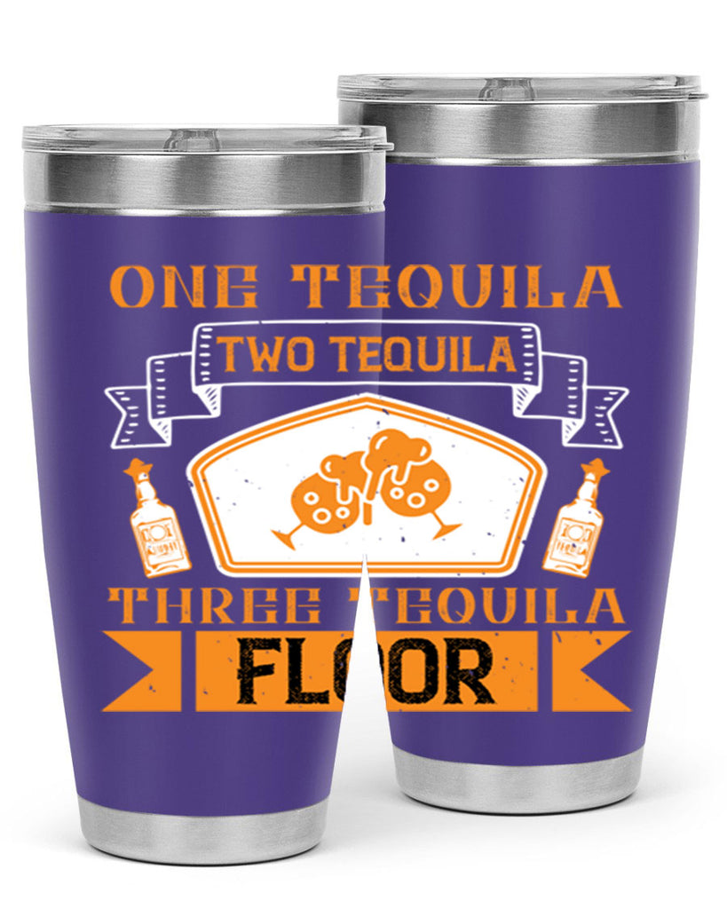 one tequila two tequila three tequila floor 29#- drinking- Tumbler