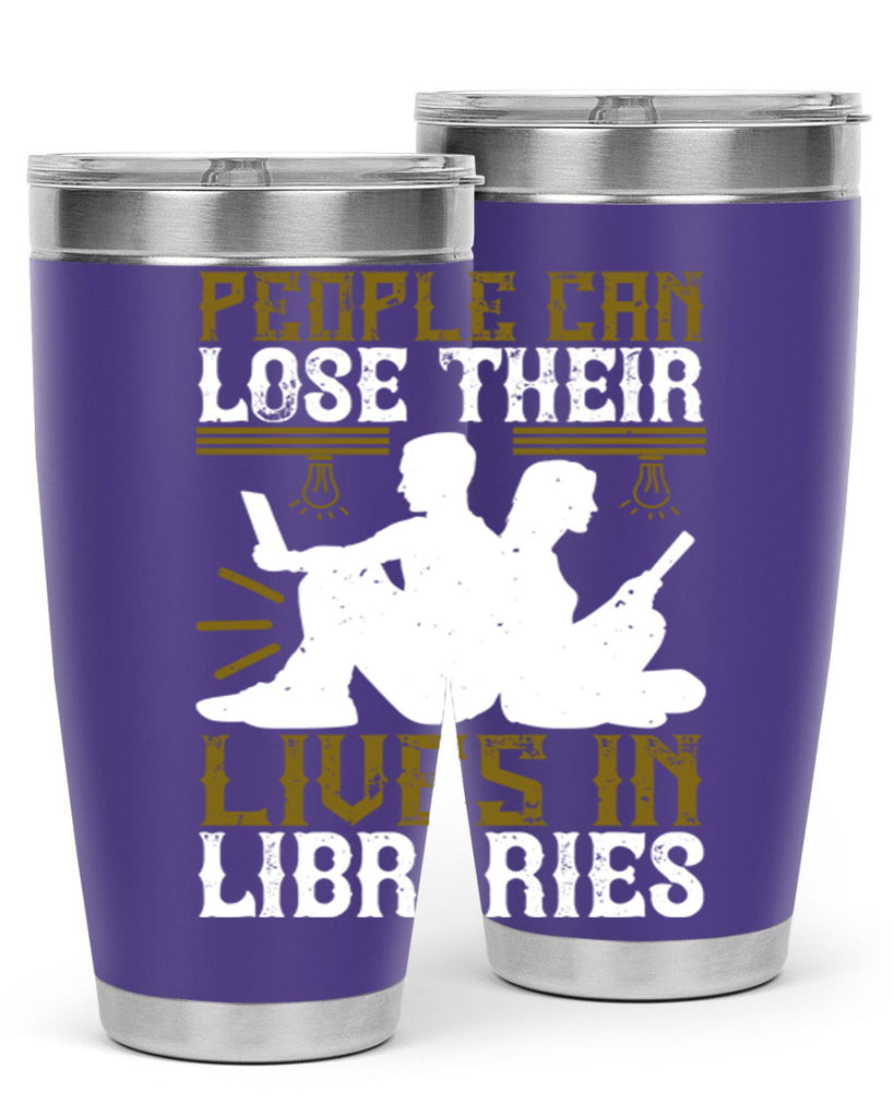 people can lose their lives in libraries 54#- reading- Tumbler