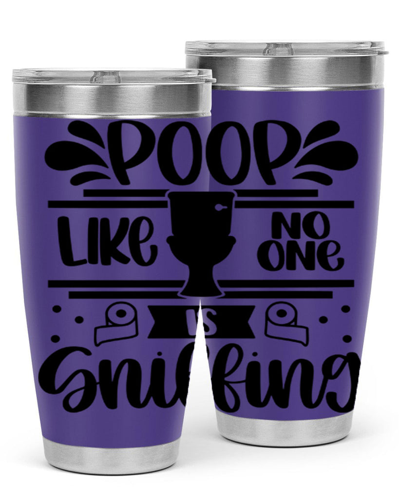 poop like no one is sniffing 20#- bathroom- Tumbler