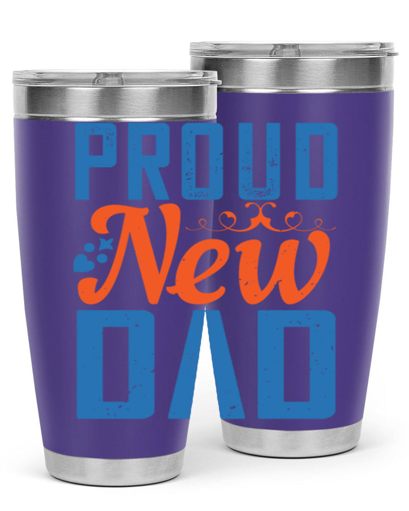 proud new dad 165#- fathers day- Tumbler