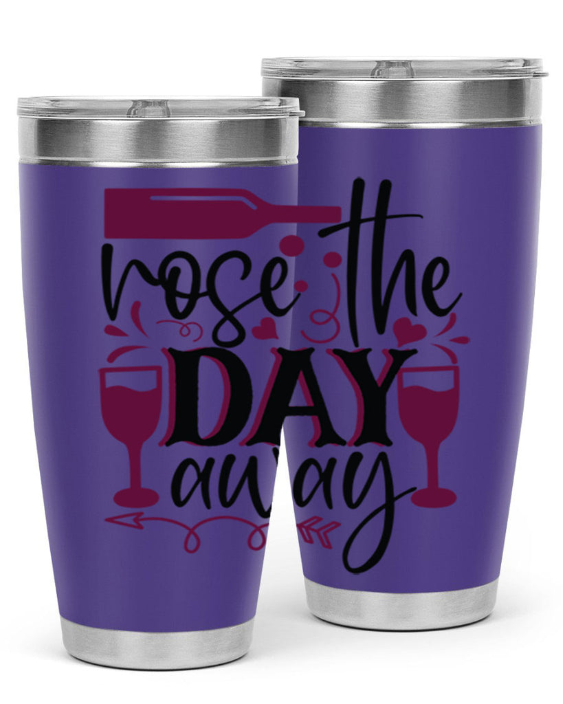 rose the day away 174#- wine- Tumbler