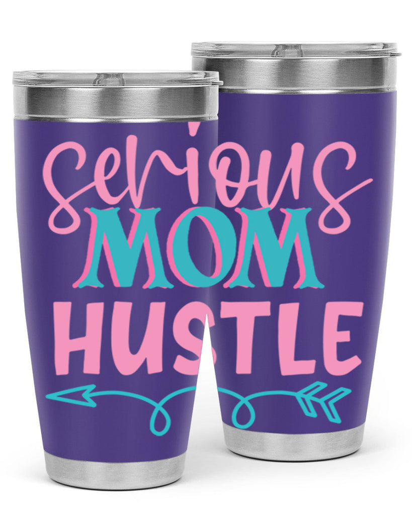 serious mom hustle 325#- mom- Tumbler