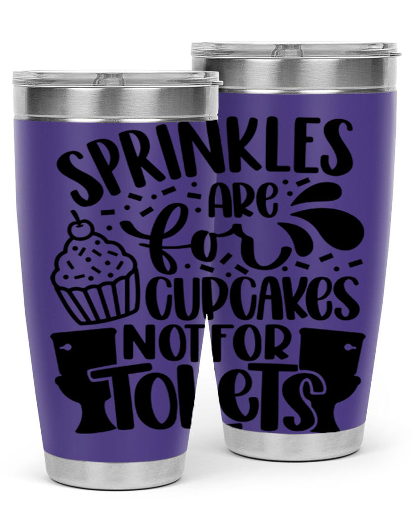 sprinkles are for cupcakes not for toilets 15#- bathroom- Tumbler