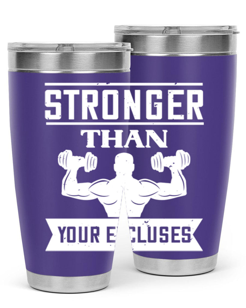 stronger than your excluses 71#- gym- Tumbler