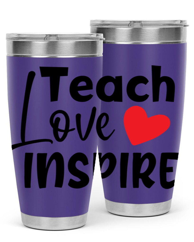 teach love inspre Style 146#- teacher- tumbler