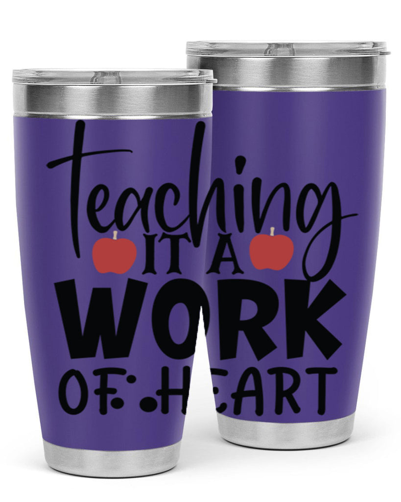 teaching it a work of heart Style 124#- teacher- tumbler