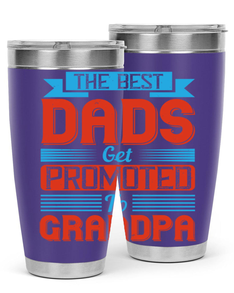 the best dads get promoted to grandpa 175#- fathers day- Tumbler