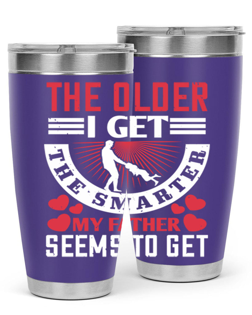the older i get the smarter my 153#- fathers day- Tumbler