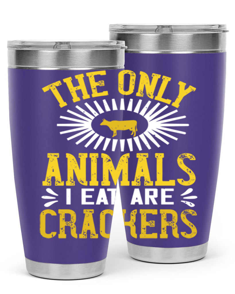 the only animals i eat are crackers 21#- vegan- Tumbler