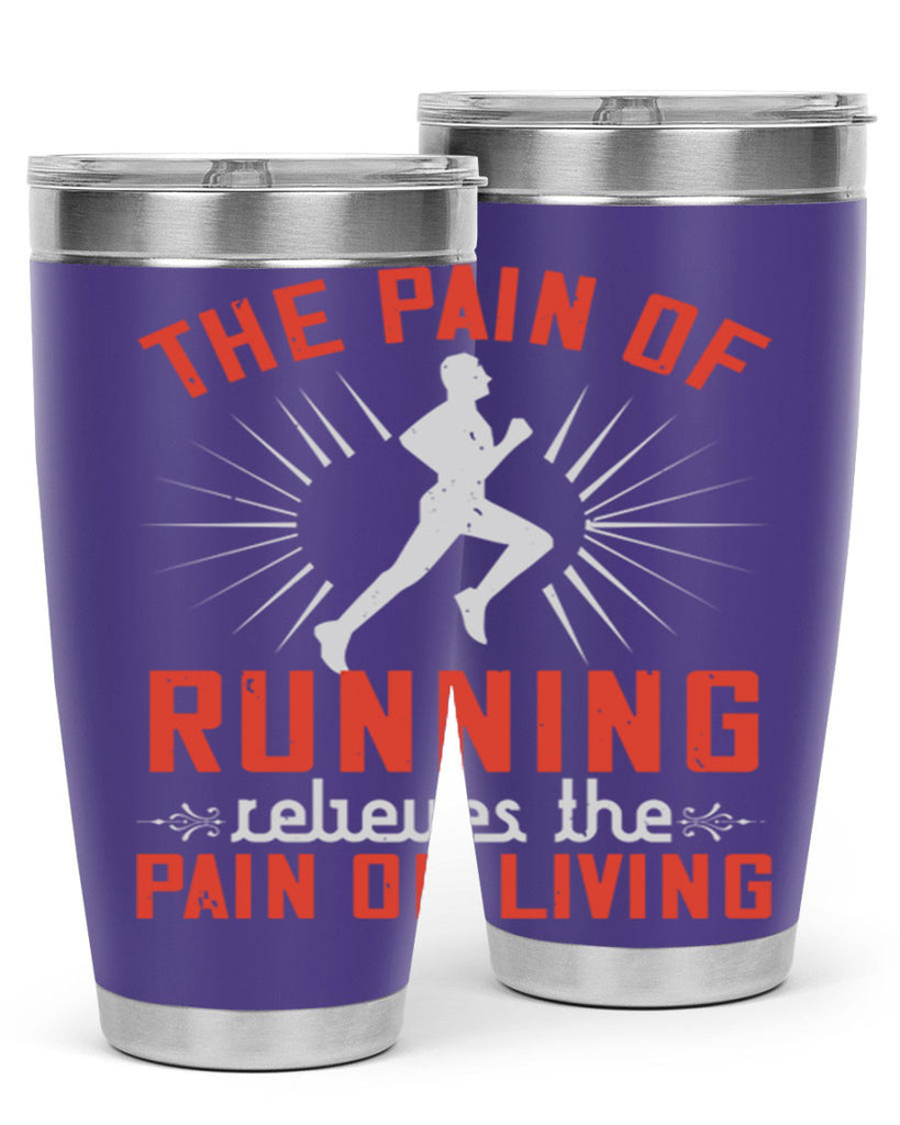 the pain of running relieves the pain of living 12#- running- Tumbler