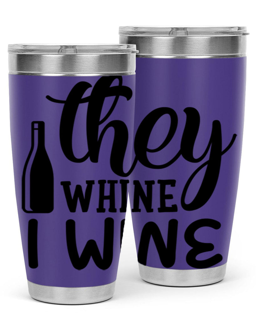 they whine i wine 154#- wine- Tumbler