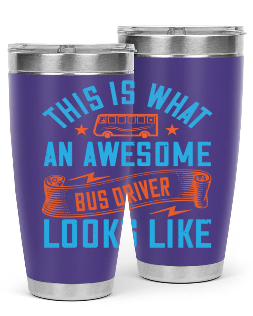 this is what an awesome bus driver looks likee Style 9#- bus driver- tumbler