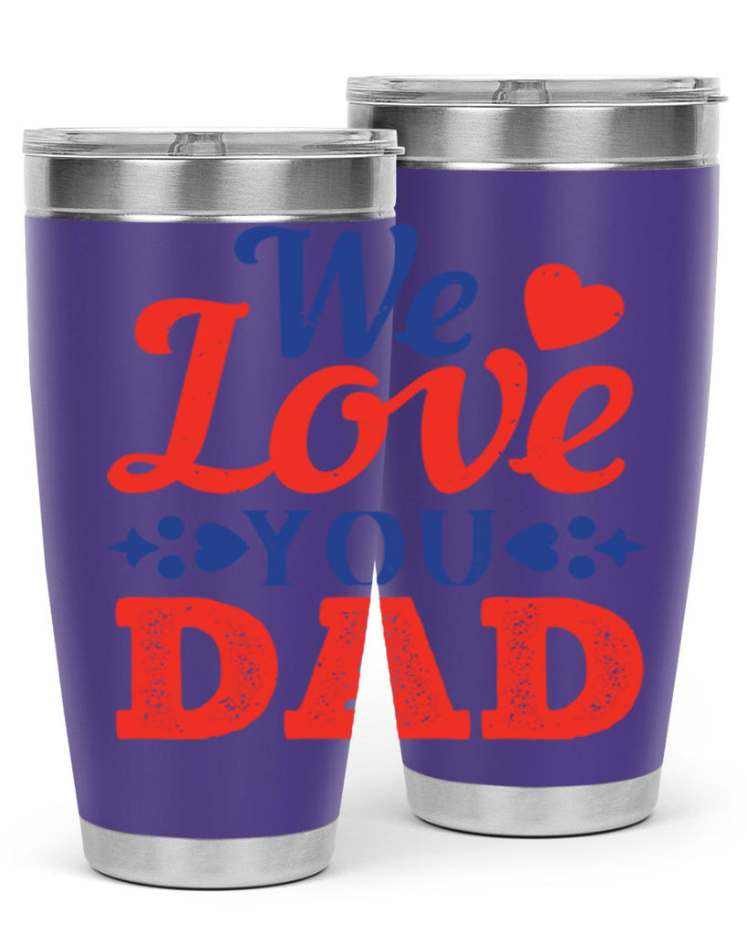 we love you dad 157#- fathers day- Tumbler