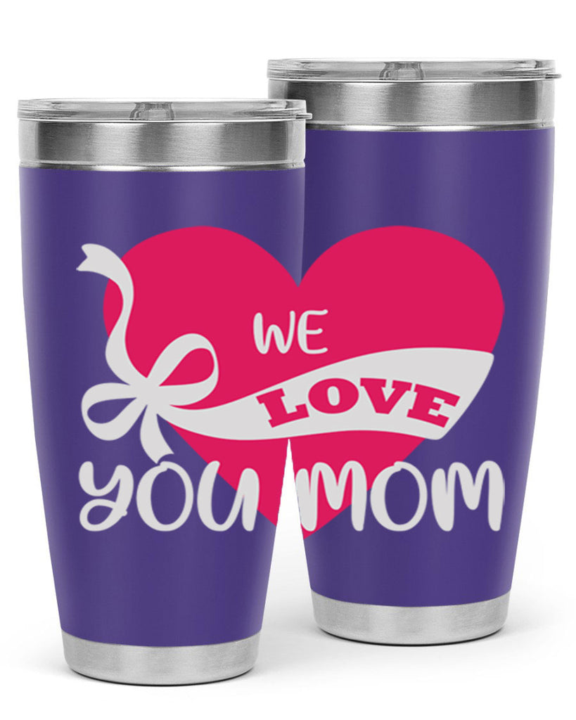 we love you mom 26#- mom- Tumbler