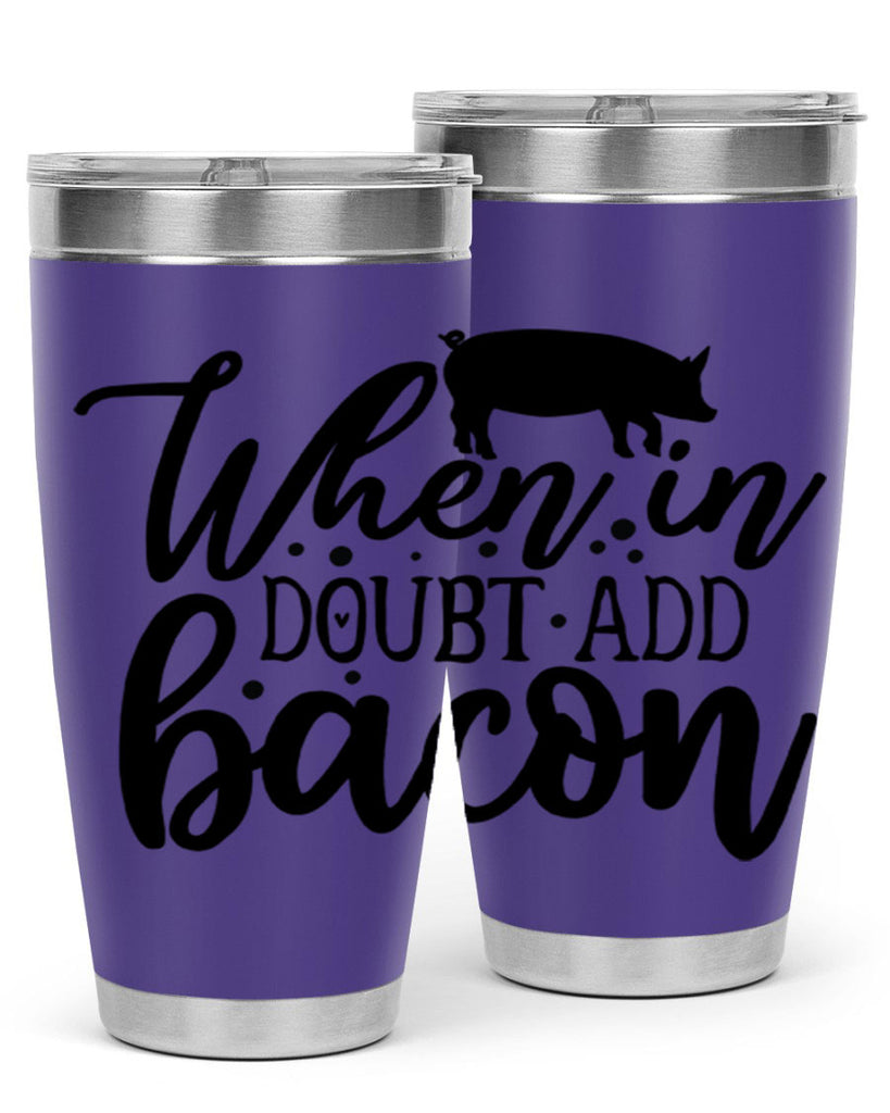 when in doubt add bacon 70#- kitchen- Tumbler