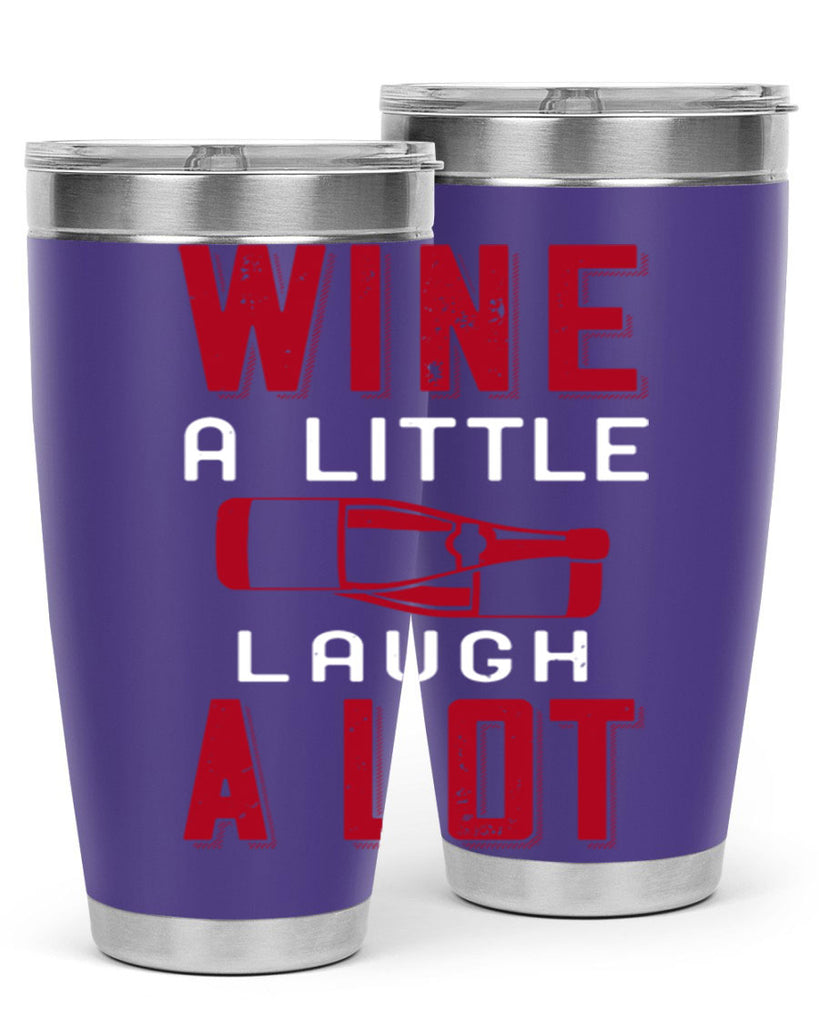 wine a little laugh a lot 109#- wine- Tumbler