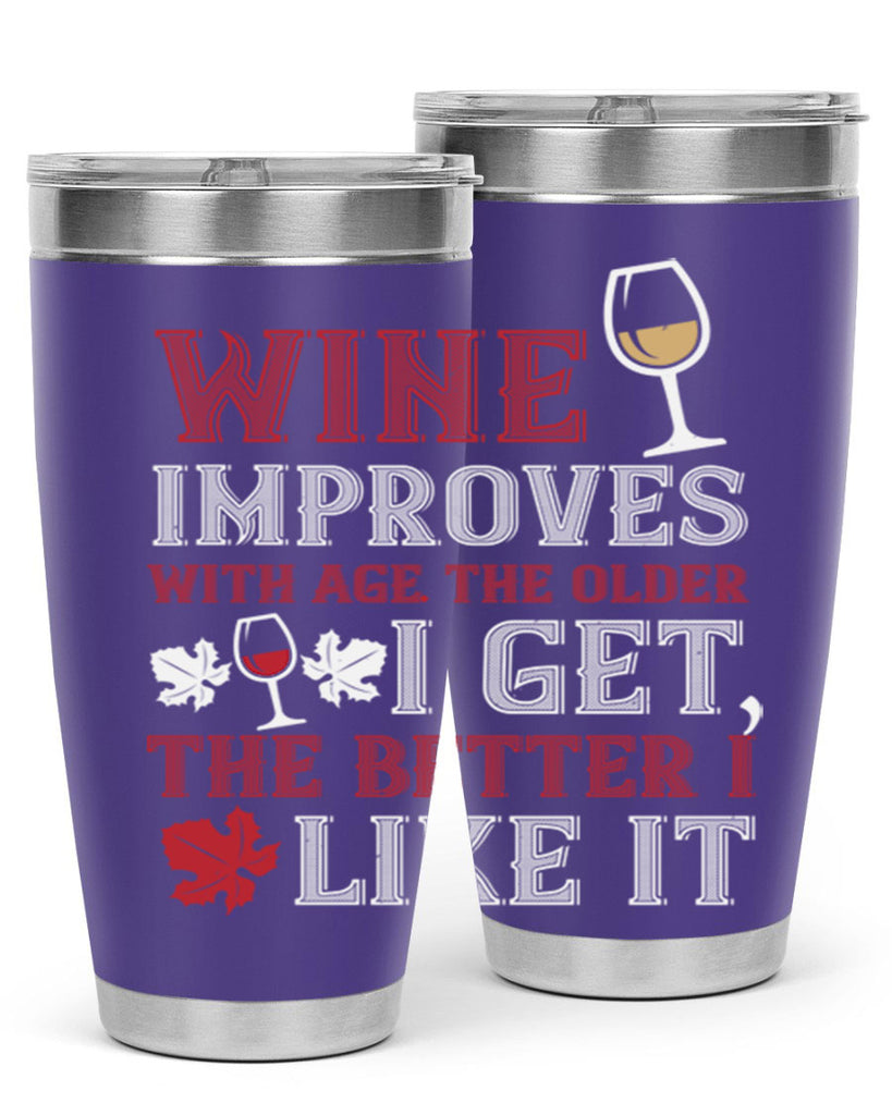 wine improves with age the older 6#- wine- Tumbler