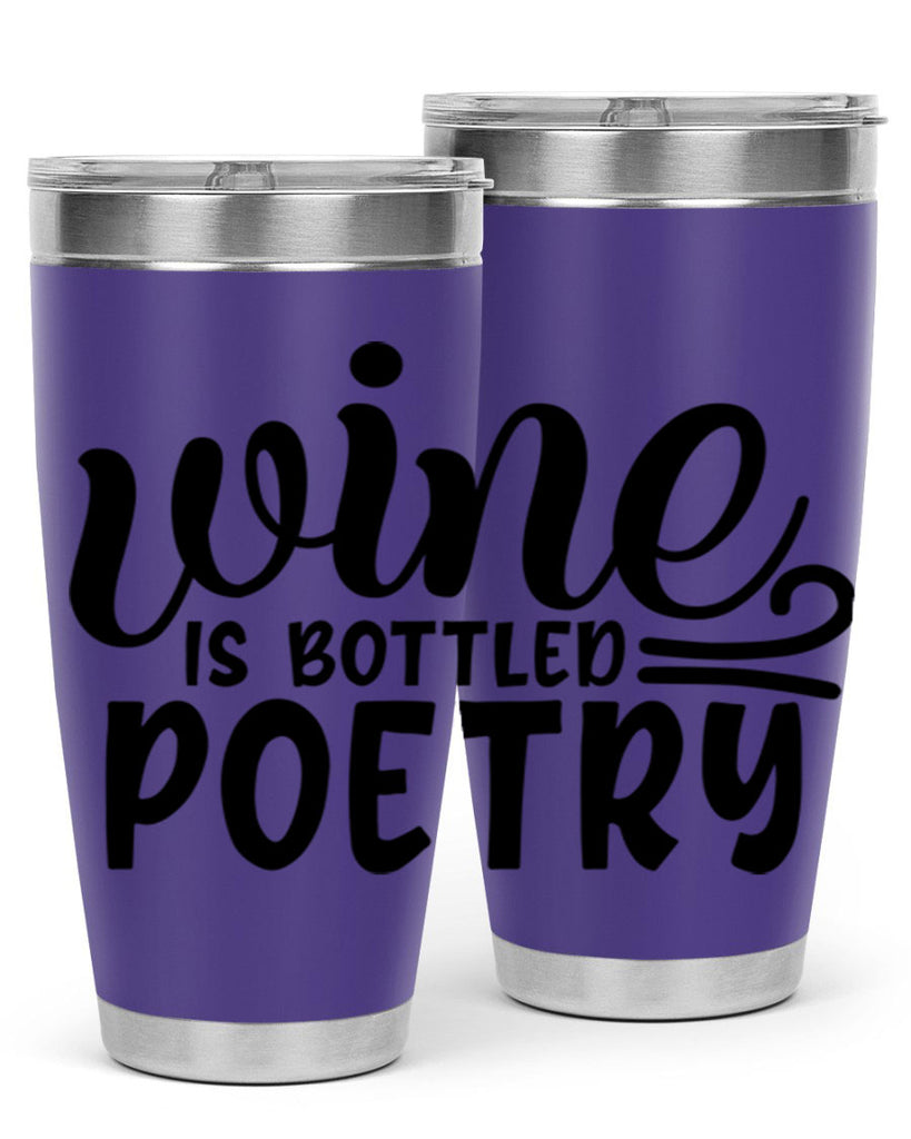 wine is bottled poetry 143#- wine- Tumbler