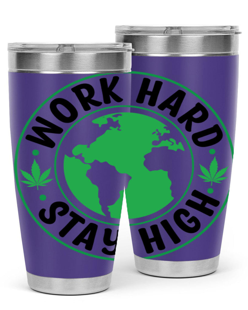 work hard stay high 303#- marijuana- Tumbler