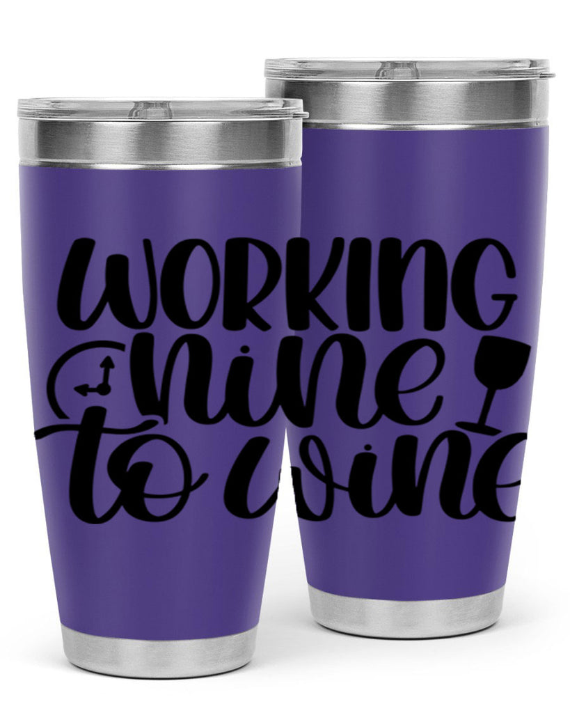 working nine to wine 15#- wine- Tumbler