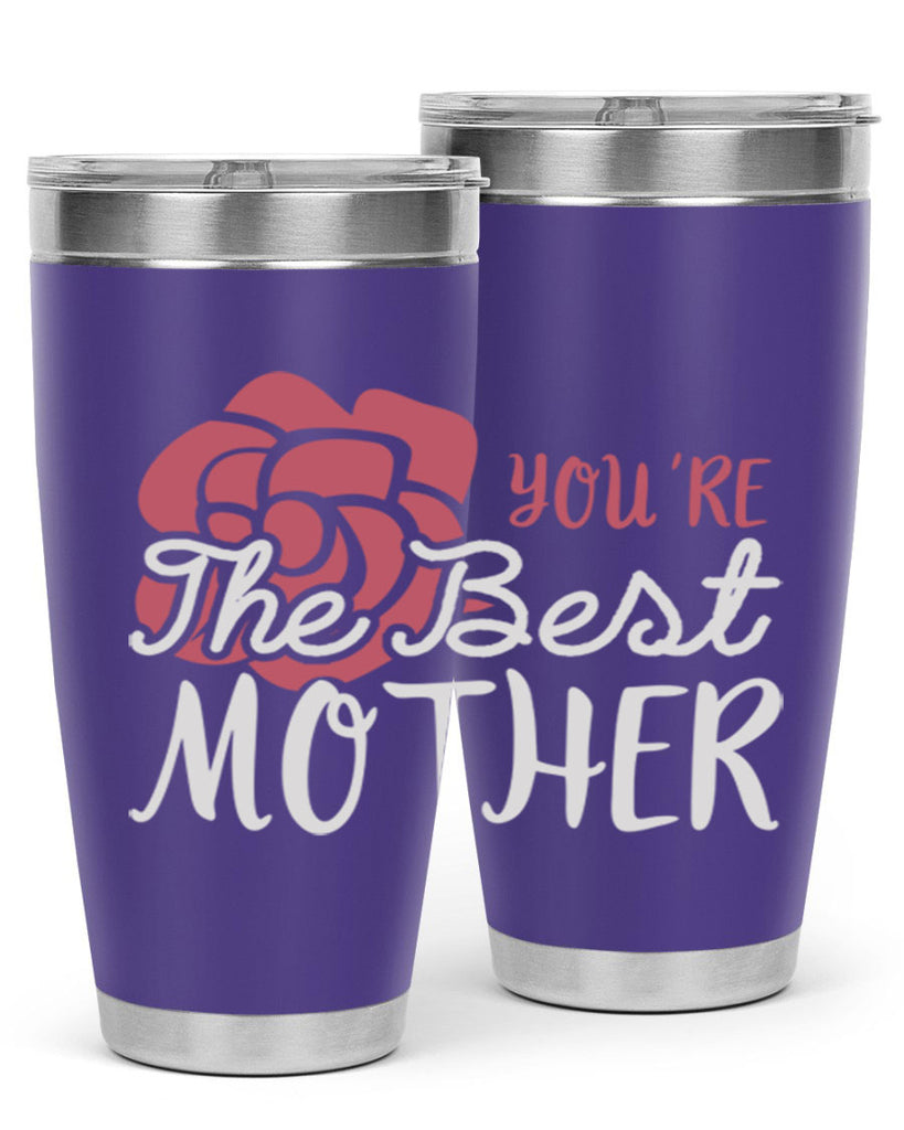 you’re the best mother 2#- mom- Tumbler