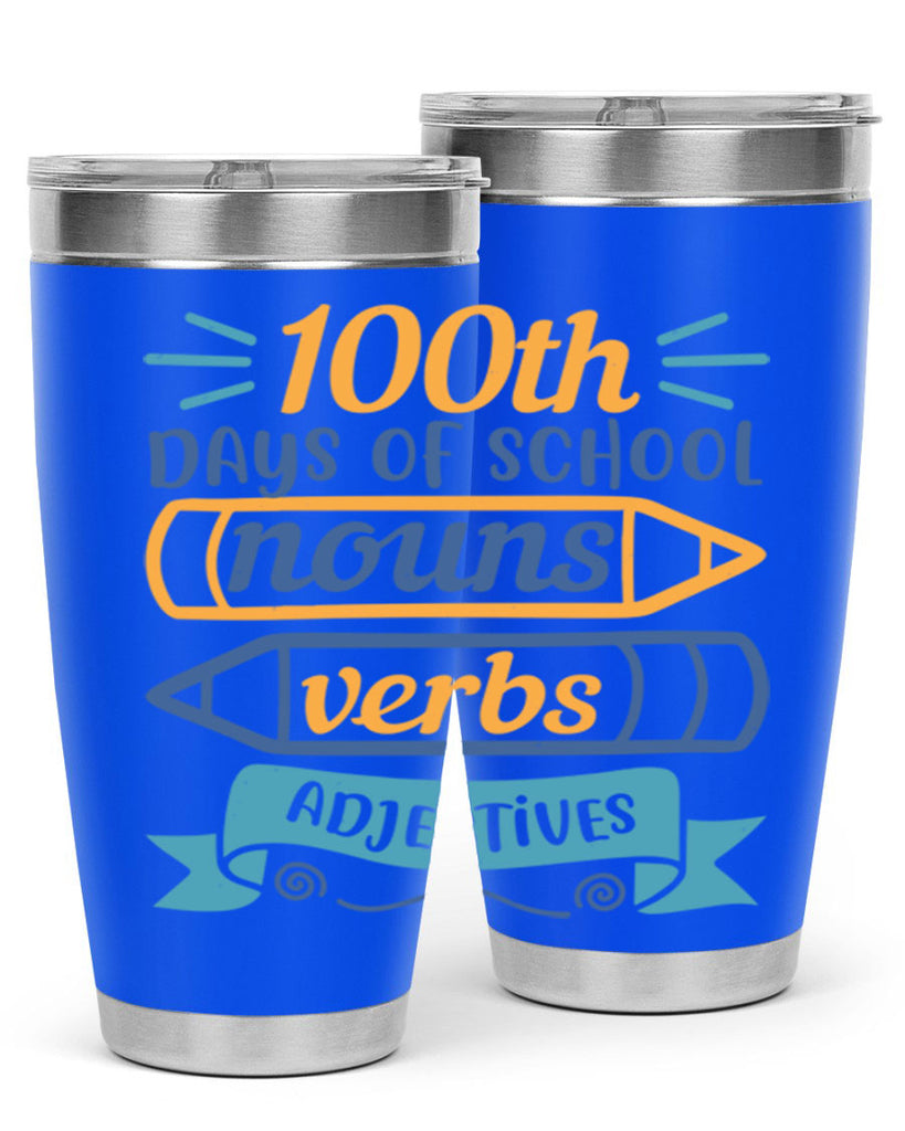 11 th days of school nound verbs adjevtives 40#- 100 days of school- Tumbler