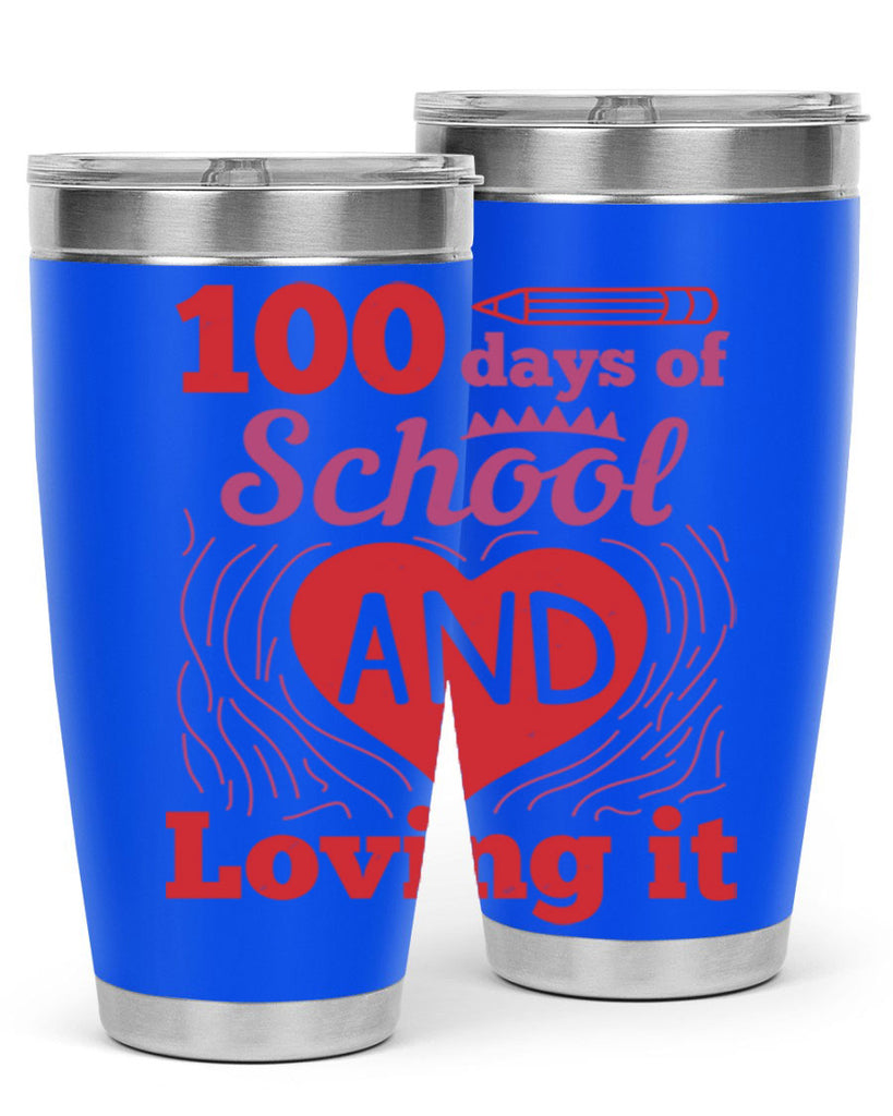 6 days of school and loving it 46#- 100 days of school- Tumbler