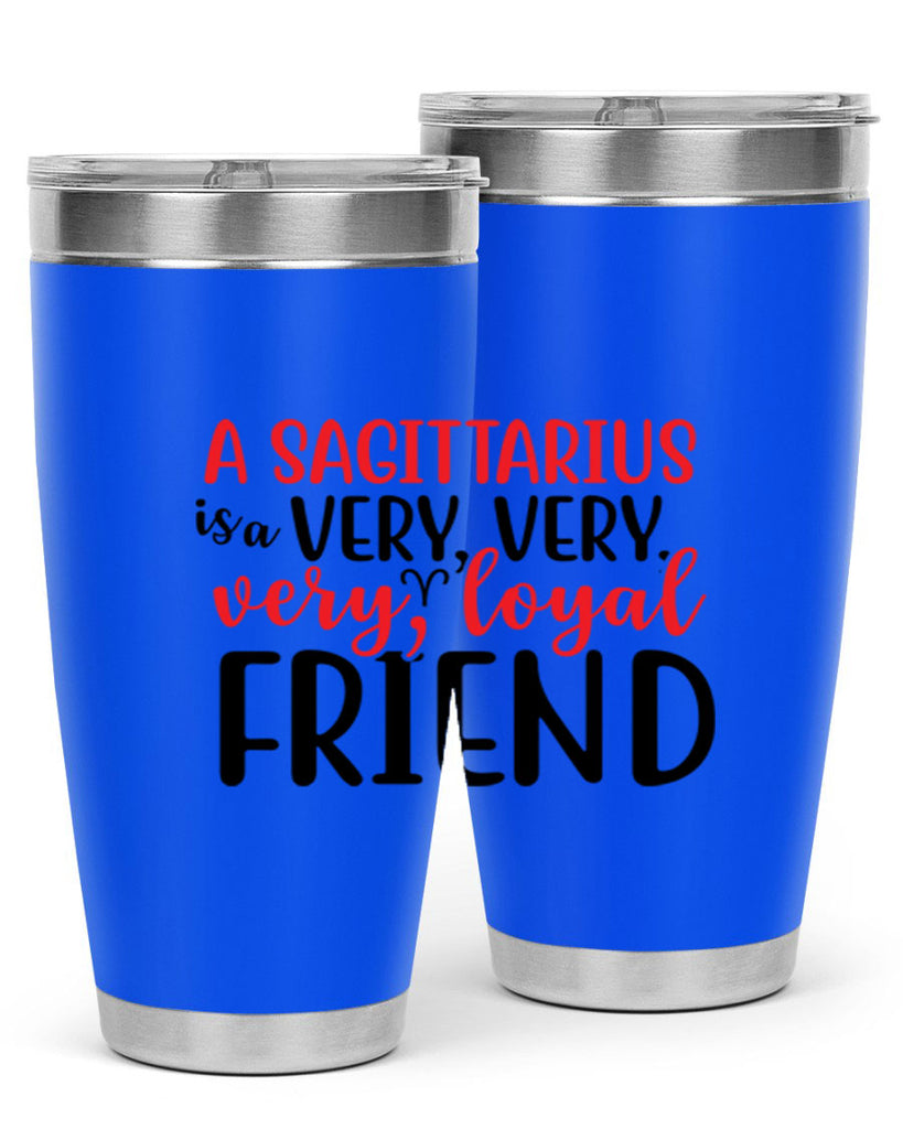 A sagittarius Is A Very Very Veryloyal Friend 60#- zodiac- Tumbler