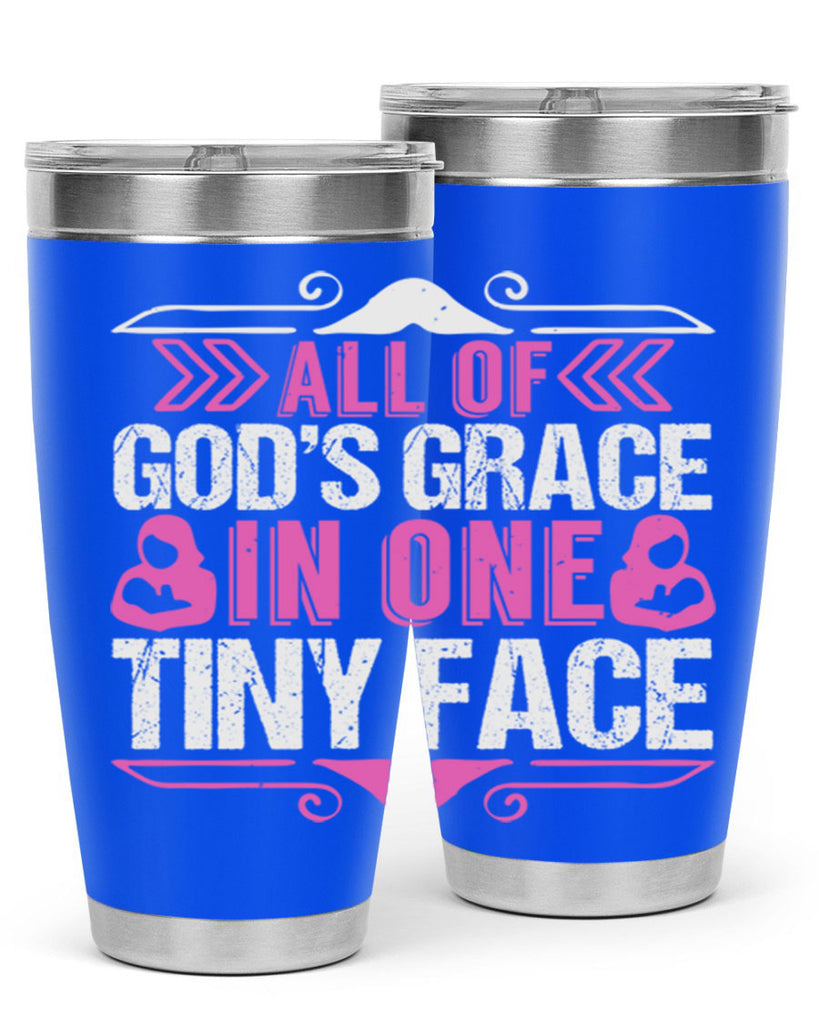 All of Gods Grace in one tiny Face Style 154#- baby- tumbler