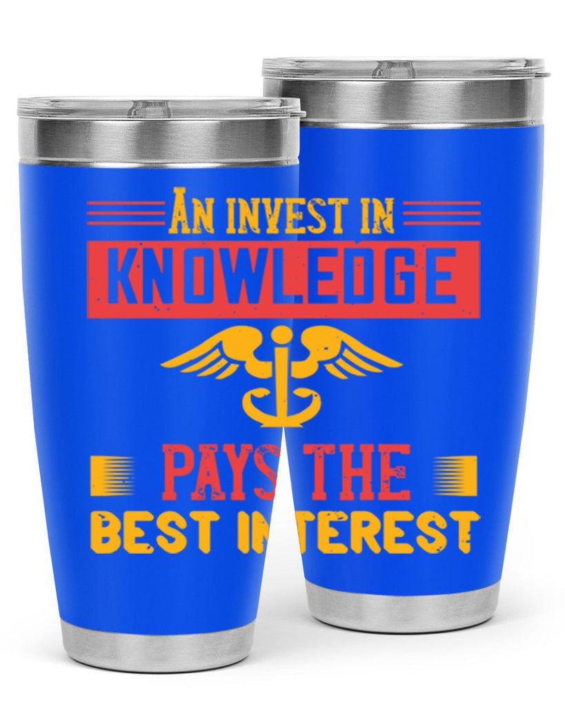 An invest in knowledge pays the best interest Style 228#- nurse- tumbler