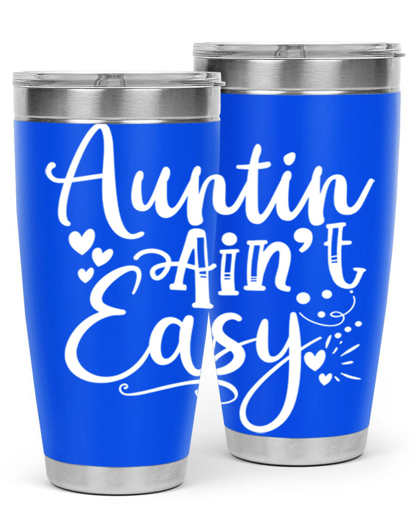 Auntin’ Ain’t Easy Style 13#- aunt- Tumbler