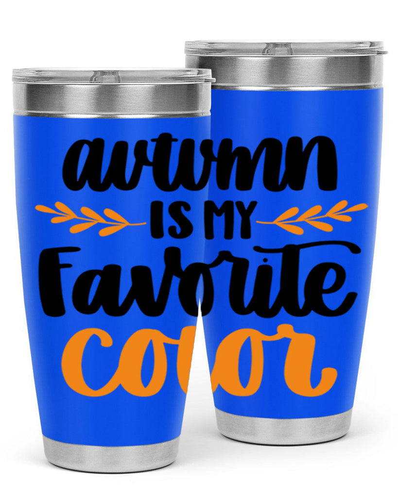 Autumn Is My Favorite Color 475#- fall- Tumbler