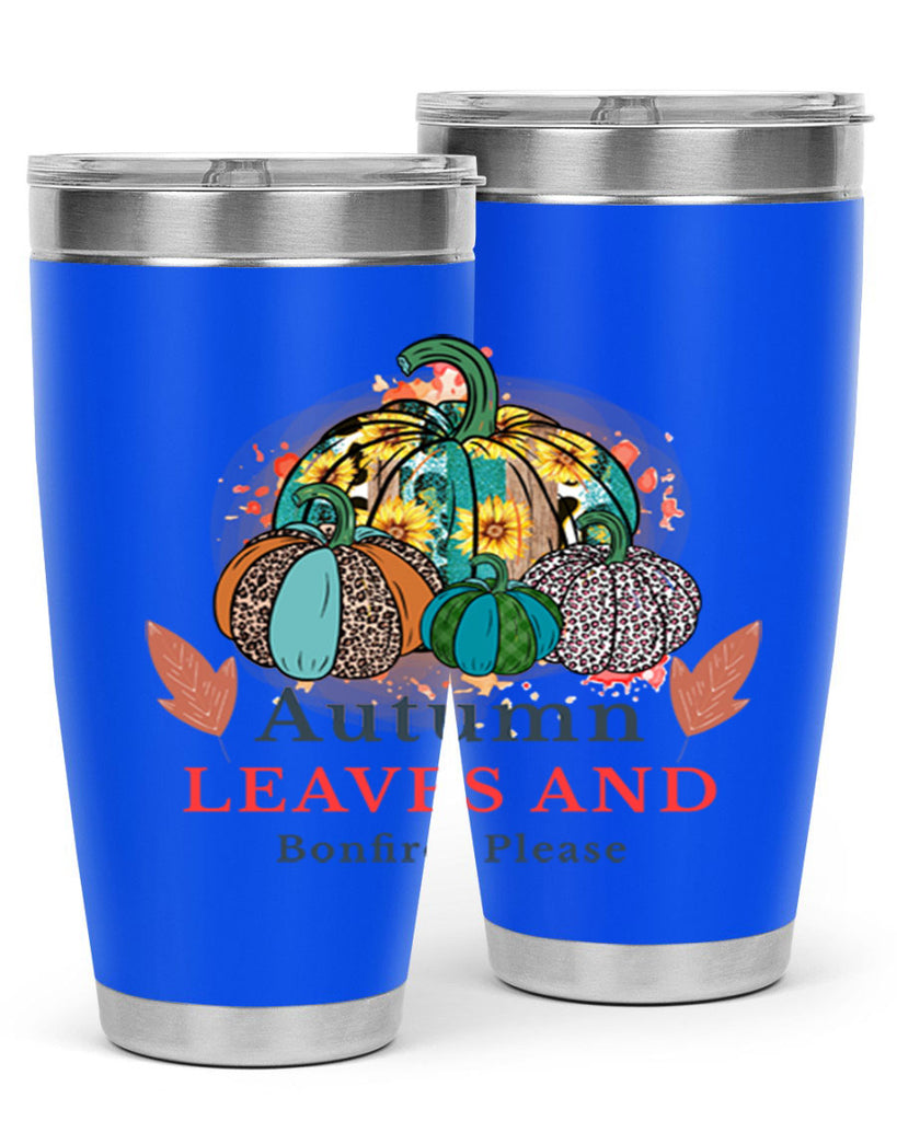 Autumn Leaves And Bonfires Please 25#- fall- Tumbler