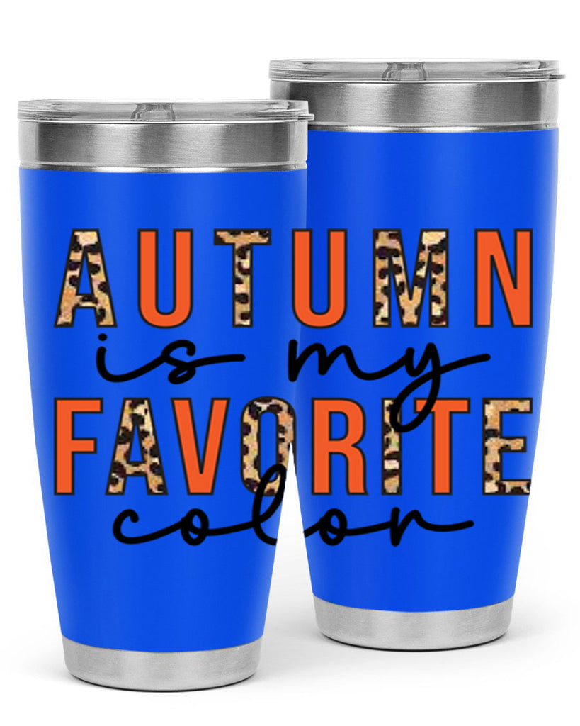 Autumn is My Favorite Color 22#- fall- Tumbler
