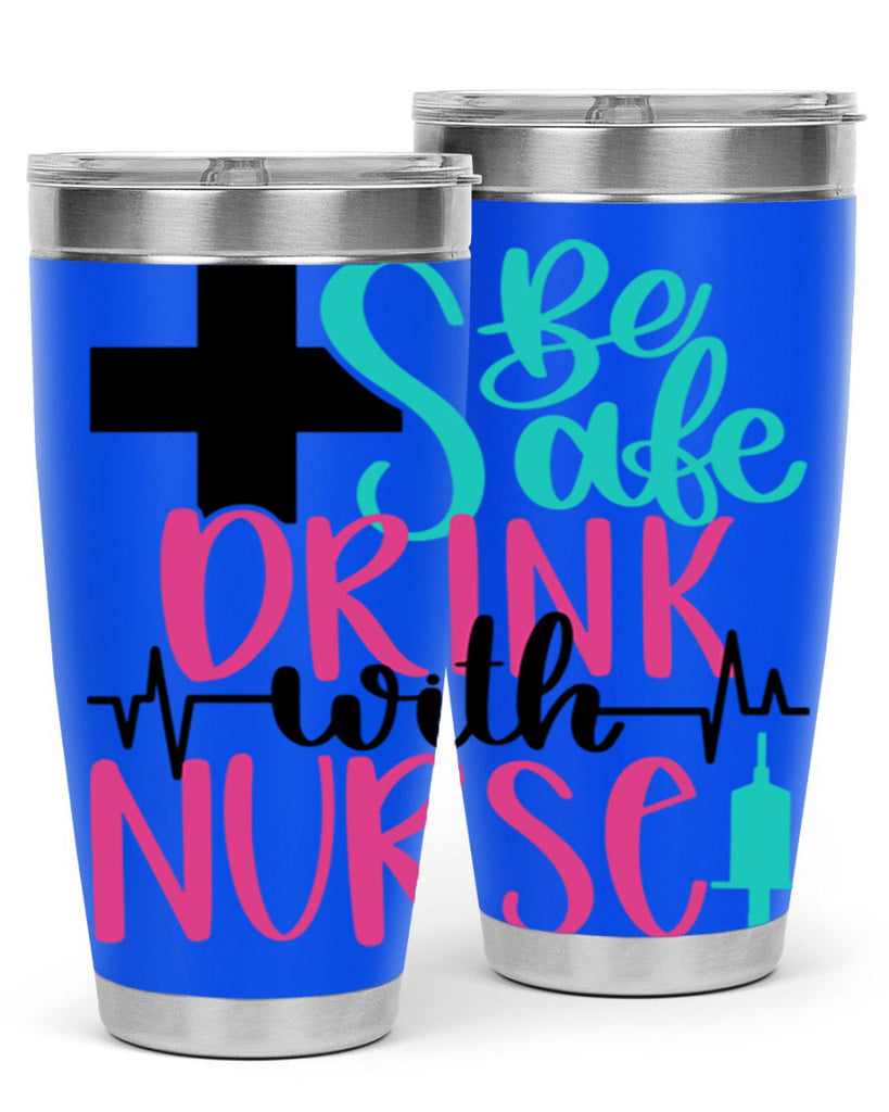 Be Safe Drink With A Nurse Style Style 223#- nurse- tumbler