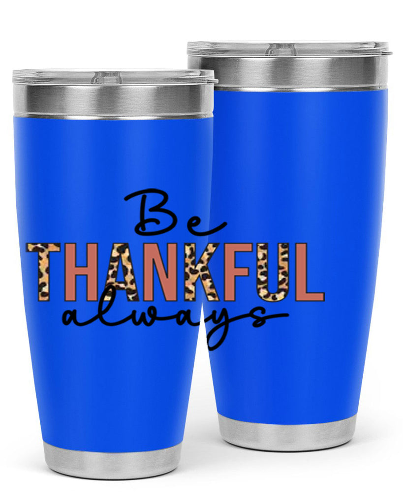Be thankful always 42#- fall- Tumbler