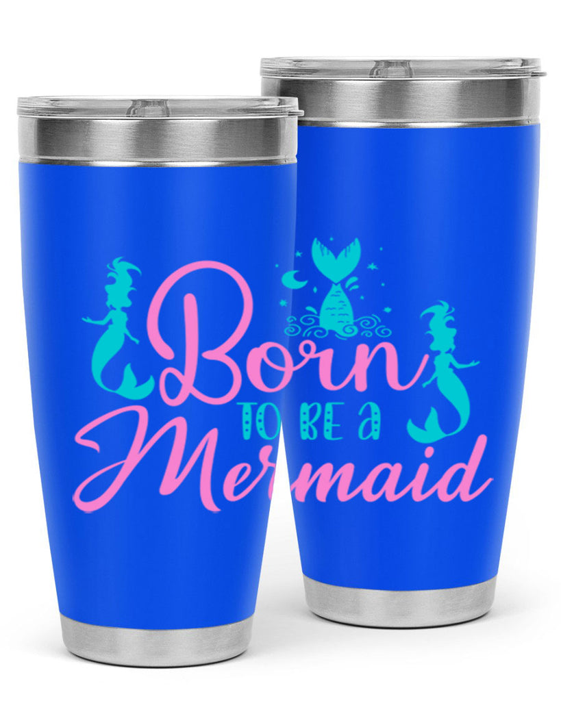 Born To Be A Mermaid 80#- mermaid- Tumbler