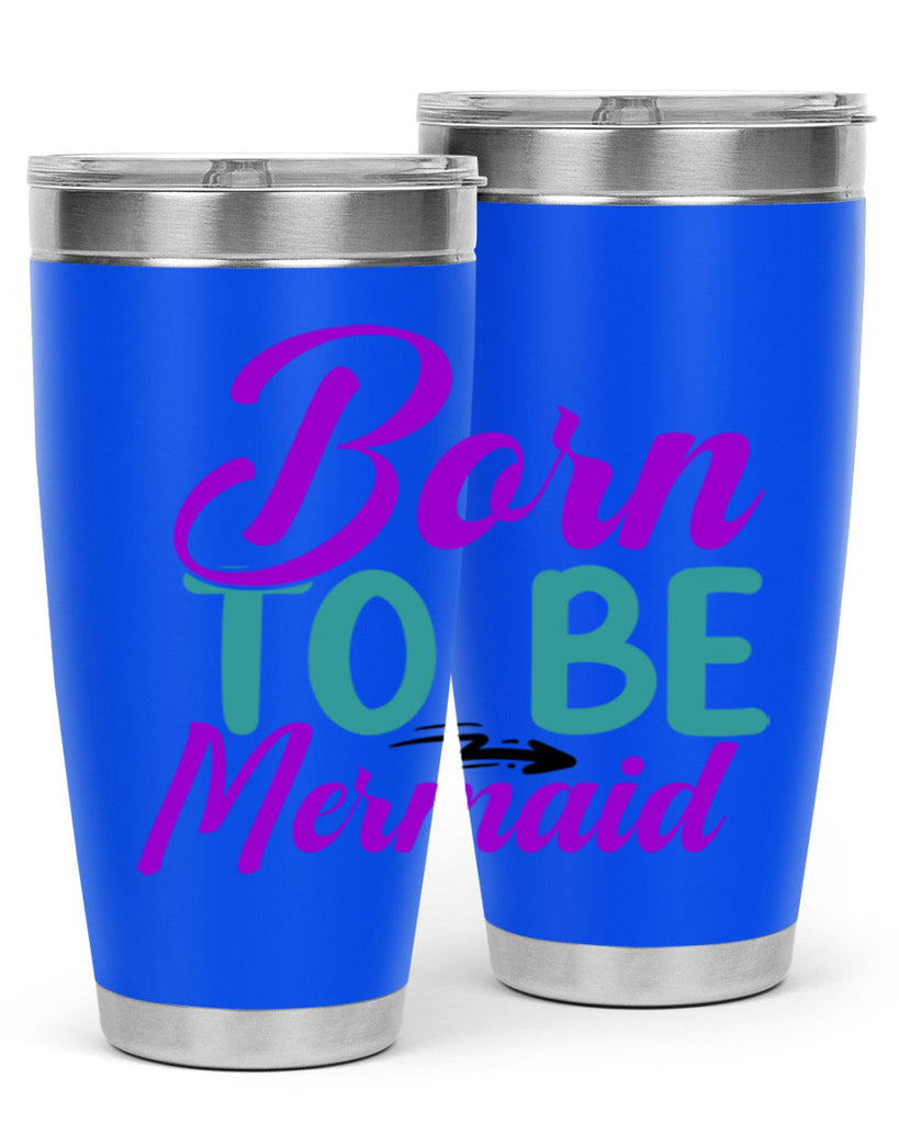 Born To Be Mermaid 82#- mermaid- Tumbler