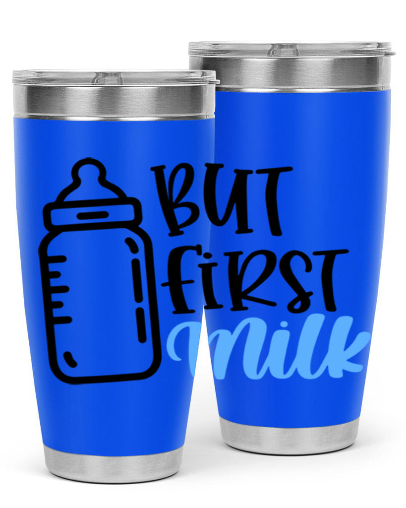 But First Milk Style 105#- baby- tumbler