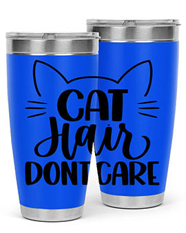 Cat Hair Dont Care Style 82#- cat- Tumbler