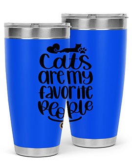 Cats Are My Favorite People Style 89#- cat- Tumbler