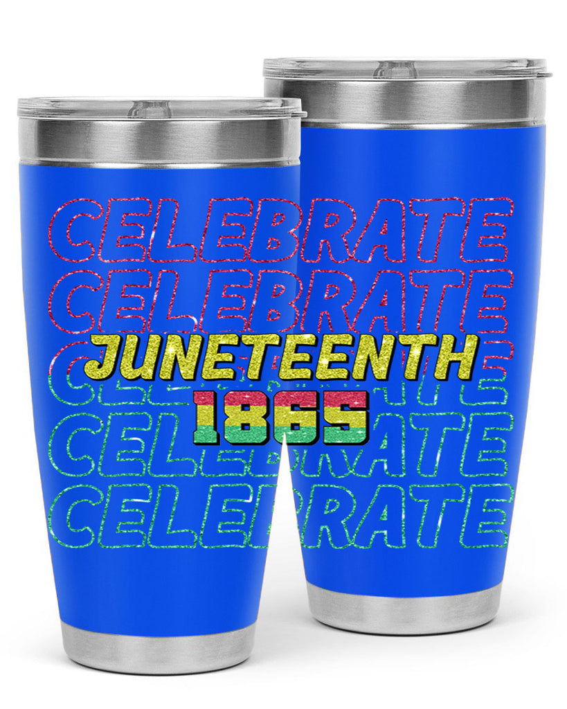 Celabrate Juneteenth Since 1865 Png 18#- Juneteenth- tumbler