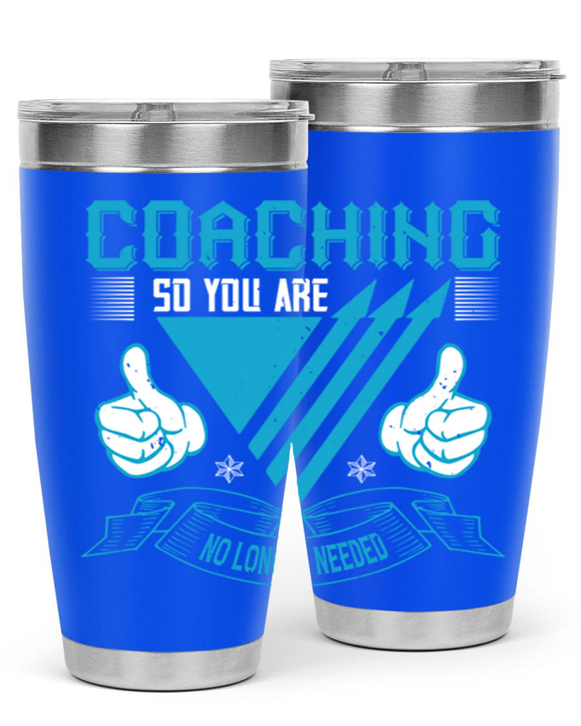 Coaching so you are no longer needed Style 42#- coaching- tumbler