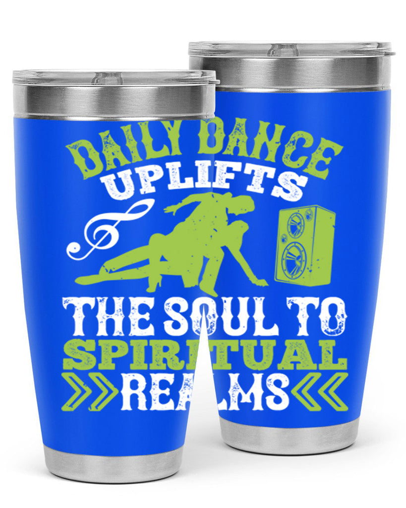 Daily dance uplifts the soul to spiritual realms 23#- dance- Tumbler