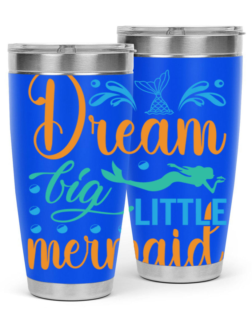 Dream Big Little Mermaid 135#- mermaid- Tumbler