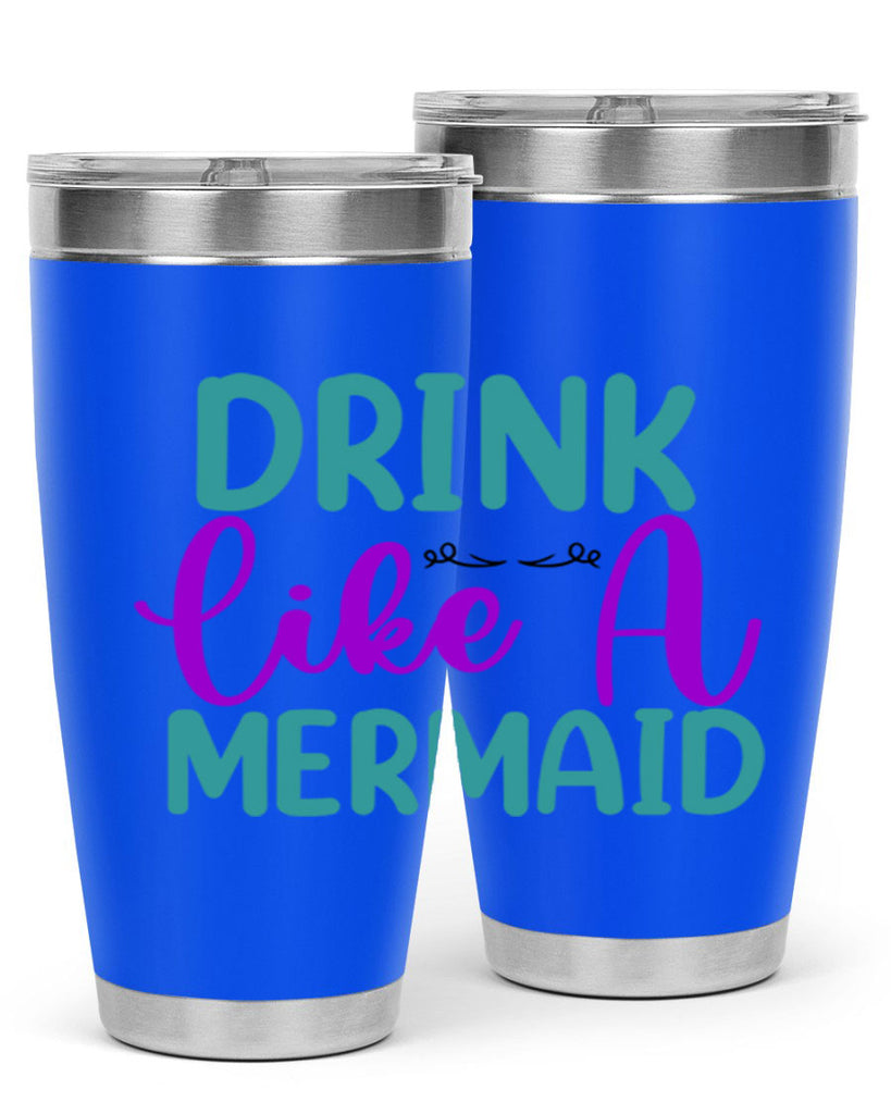 Drink Like A Mermaid 139#- mermaid- Tumbler